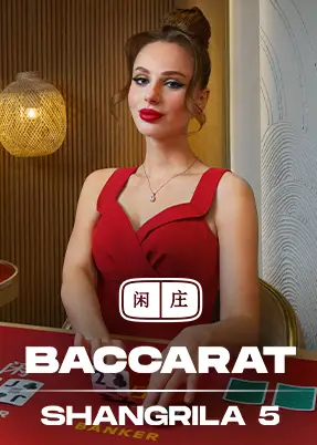 Shangrila Baccarat 5